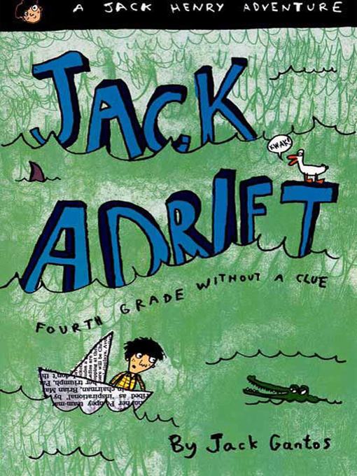Title details for Jack Adrift by Jack Gantos - Wait list
